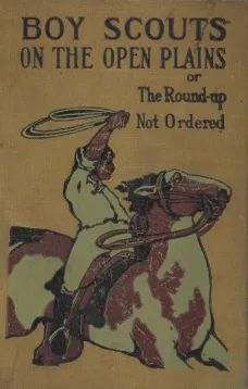 Boy Scouts on the Open Plains
The Round-Up Not Ordered