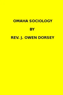 Omaha sociology (1884 N 03 / 1881-1882 (pages 205-370))