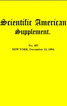 Scientific American Supplement, No. 467, December 13, 1884