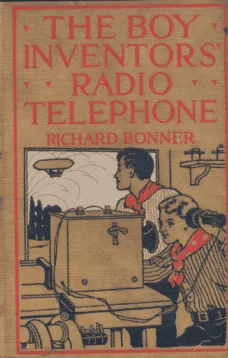 The Boy Inventors' Radio Telephone