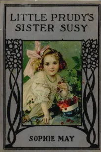 Little Prudy's Sister Susy