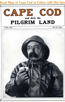 Cape Cod and All the Pilgrim Land, June 1922, Volume 6, Number 4
A Monthly Magazine Devoted to the Interests of Southeastern Massachusetts