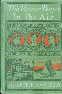 The Rover Boys in the Air; Or, From College Campus to the Clouds