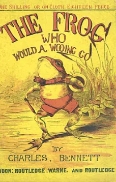 The Frog Who Would A Wooing Go