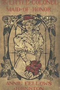 The Little Colonel: Maid of Honor