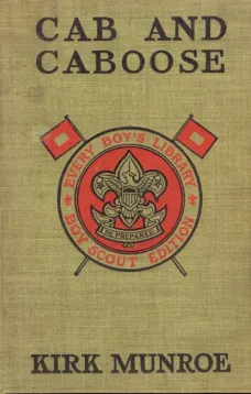 Cab and Caboose: The Story of a Railroad Boy