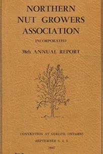 Northern Nut Growers Association Report of the Proceedings at the Thirty-Eighth Annual Meeting
Guelph, Ontario, September 3, 4, 5, 1947