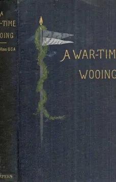 A War-Time Wooing: A Story