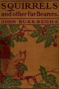 Squirrels and Other Fur-Bearers