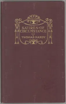 Satires of Circumstance, Lyrics and Reveries, with Miscellaneous Pieces