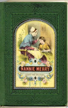 Nanny Merry
or, What Made the Difference?