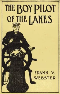 The Boy Pilot of the Lakes; Or, Nat Morton's Perils