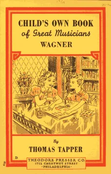 Wagner : The Story of the Boy Who Wrote Little Plays