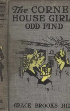 The Corner House Girls' Odd Find
Where they made it, and What the Strange Discovery led to