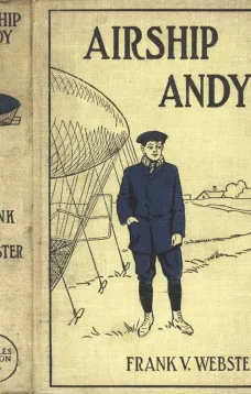 Airship Andy; Or, The Luck of a Brave Boy