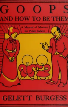 Goops and How to Be Them