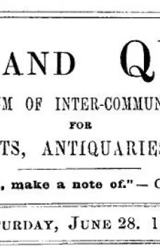 Notes and Queries, Vol. III, Number 87, June 28, 1851
A Medium of Inter-communication for Literary Men, Artists, Antiquaries, Genealogists, etc.