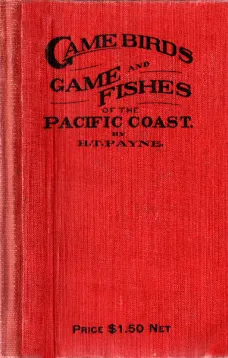 Game Birds and Game Fishes of the Pacific Coast