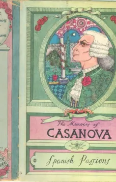 The Memoirs of Jacques Casanova de Seingalt, Vol. VI (of VI), "Spanish Passions"
The First Complete and Unabridged English Translation, Illustrated with Old Engravings