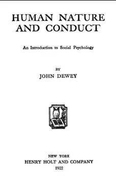 Human Nature and Conduct
An introduction to social psychology
