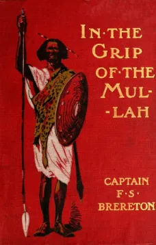 In the grip of the Mullah
A tale of adventure in Somaliland