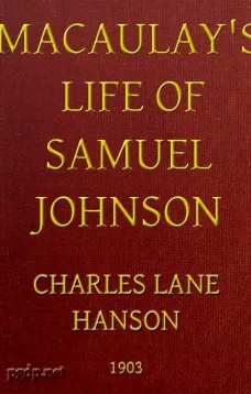 Macaulay's Life of Samuel Johnson
With a Selection from his Essay on Johnson