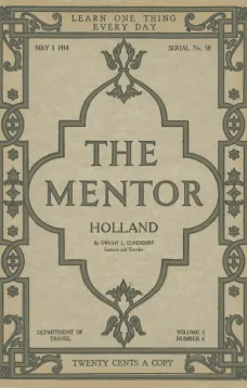 The Mentor: Holland, v. 2, Num. 6, Serial No. 58
May 1, 1914