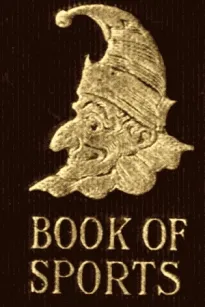 Mr. Punch's Book of Sport
The Humour of Cricket, Football, Tennis, Polo, Croquet,
Hockey, Racing, &c