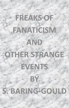 Freaks of Fanaticism
and Other Strange Events