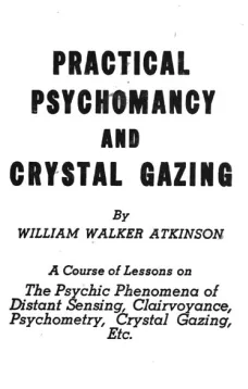Practical Psychomancy and Crystal Gazing