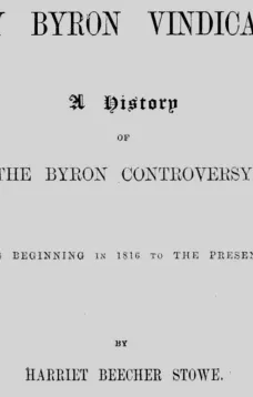 Lady Byron Vindicated
A History of The Byron Controversy