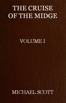 The Cruise of the Midge (Vol. I of 2)
