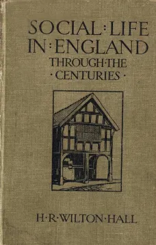 Social Life in England Through the Centuries