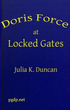 Doris Force at Locked Gates
Or Saving a Mysterious Fortune