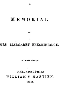 A Memorial of Mrs. Margaret Breckinridge