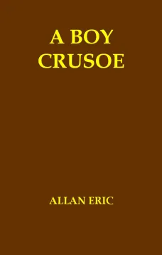 A Boy Crusoe
or, The Golden Treasure of the Virgin Islands