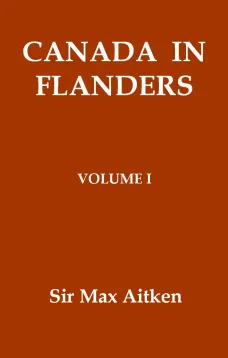Canada in Flanders, Volume I (of 3)