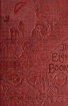 Elsie's Young Folks in Peace and War