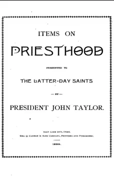 Items on the Priesthood presented to the Latter-day Saints