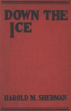 Down the Ice
and Other Winter Sports Stories