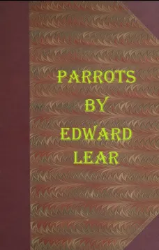 Illustrations of the Family of Psittacidæ, or Parrots
The greater part of them species hitherto unfigured,
containing forty-two lithographic plates, drawn from life,
and on stone