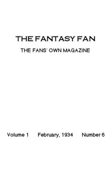 The Fantasy Fan February 1934
The Fans' Own Magazine