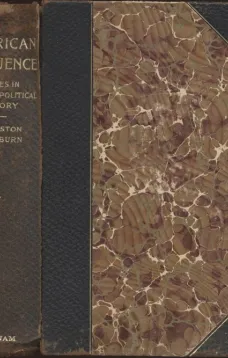 American Eloquence, Volume 3
Studies In American Political History (1897)