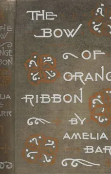 The Bow of Orange Ribbon: A Romance of New York