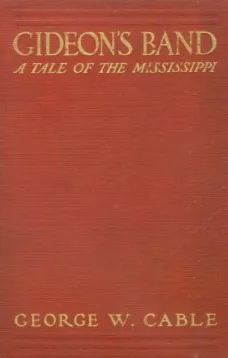 Gideon's Band: A Tale of the Mississippi