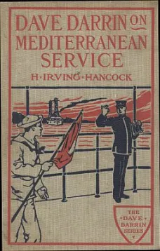 Dave Darrin on Mediterranean Service; or, With Dan Dalzell on European Duty