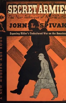 Secret Armies
The New Technique of Nazi Warfare