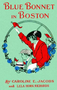 Blue Bonnet in Boston; or, Boarding-School Days at Miss North's