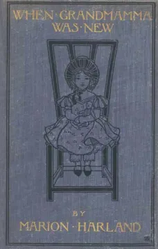 When Grandmamma Was New: The Story of a Virginia Childhood