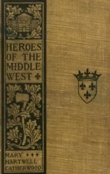 Heroes of the Middle West: The French
